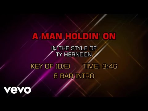 Ty Herndon - A Man Holdin' On (Karaoke) - UCQHthJbbEt6osR39NsST13g