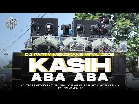 DJ KASIH ABA ABA - PARTY FULL BASS NULUP MIDEL CETUS MENGKANE VIRALTIKTOK TERBARU - SAP MANAGEMENT