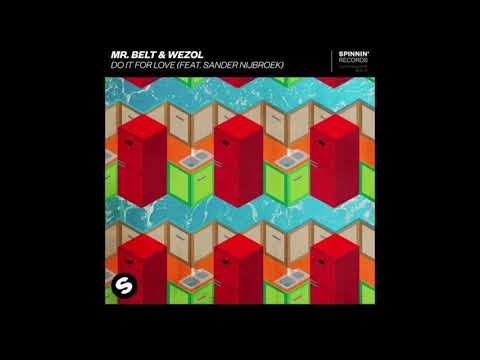 Mr Belt & Wezol - Do It For Love (feat. Sander Nijbroek) (Extended Mix)