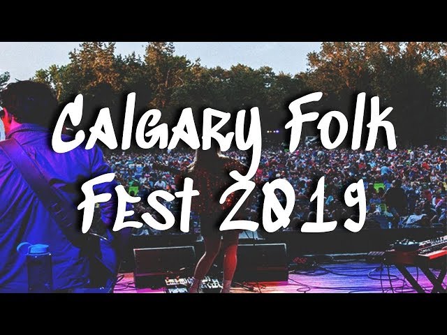 The 2019 Calgary Folk Music Festival is a Must-See Event