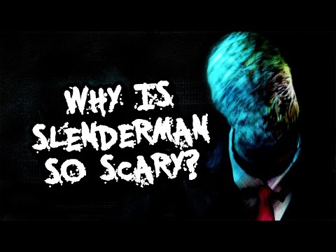 What Makes Slenderman So Scary? - UCbu2SsF-Or3Rsn3NxqODImw