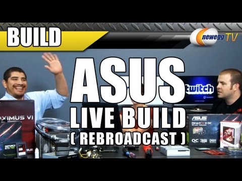 ASUS Live Build on Twitch - Newegg TV Rebroadcast - UCJ1rSlahM7TYWGxEscL0g7Q