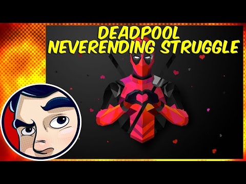 Deadpool "The Never Ending Struggle" - Complete Story | Comicstorian - UCmA-0j6DRVQWo4skl8Otkiw