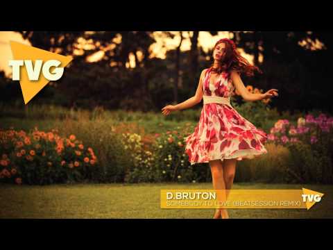 d.bruton - Somebody To Love (Beatsession Remix) - UCouV5on9oauLTYF-gYhziIQ