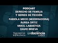Imatge de la portada del video;Podcast Derecho de Familia, Cine y Series de Ficción