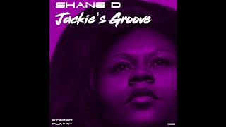 Shane D - Jackie's Groove (Original Mix) - Extended Preview