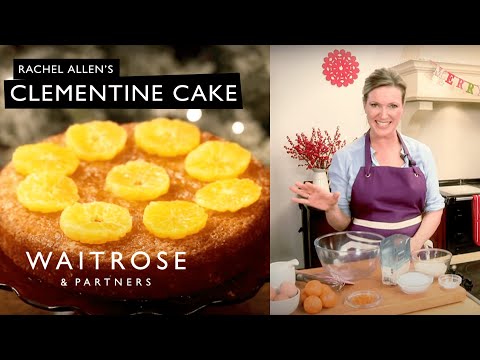 Countdown to Christmas | Rachel Allen's Clementine Cake | Waitrose - UCFNJOpACpCFRH_Fm_66L3iw