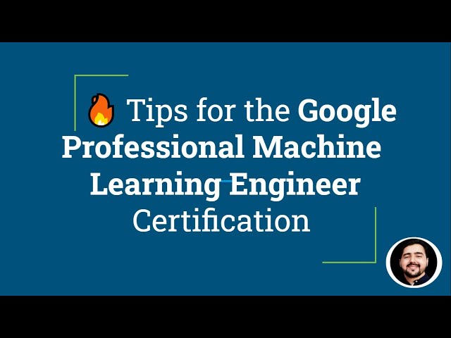 Google Machine Learning Engineer Certification