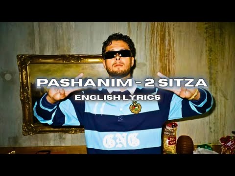 Pashanim – 2 Sitza (English Translation | Lyrics)