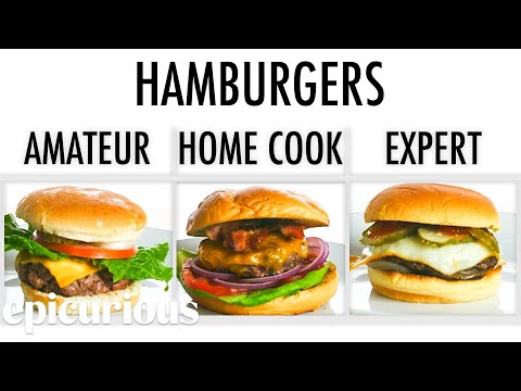 4 Levels of Hamburgers: Amateur to Food Scientist | Epicurious - UCcjhYlL1WRBjKaJsMH_h7Lg