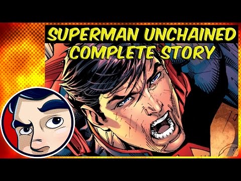 Superman "Unchained" - Complete Story | Comicstorian - UCmA-0j6DRVQWo4skl8Otkiw