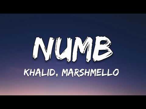 Marshmello, Khalid - Numb (Lyrics)