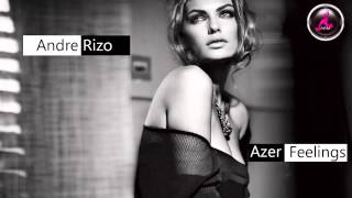 Andre Rizo - Azer Feelings (Original mix)
