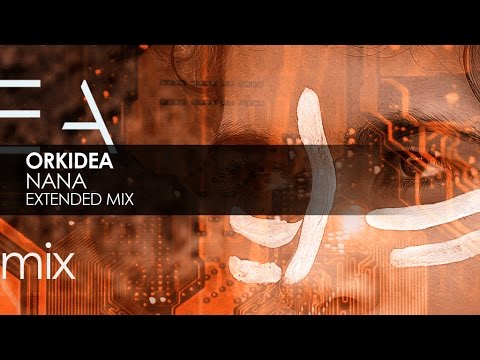 Orkidea - Nana (Extended Mix) - UCvYuEpgW5JEUuAy4sNzdDFQ