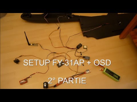 FY-31AP - PARTIE 2 - setup tutoriel branchements AUTOPILOT OSD HORNET - UC4ltydtTT9HwtUI9l0kpf2Q