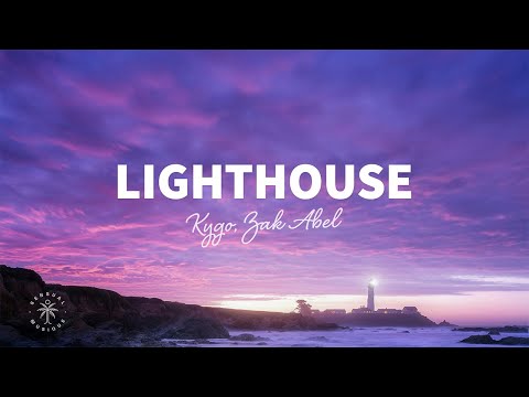 Kygo & Zak Abel - Lighthouse (Lyrics)