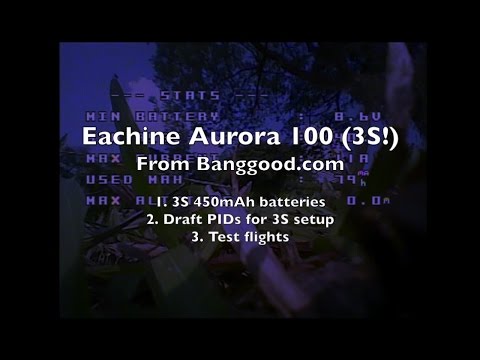 Eachine Aurora 100 (FrSKY) BNF - Trying out 3S battery - Part 3/3 - UCWgbhB7NaamgkTRSqmN3cnw