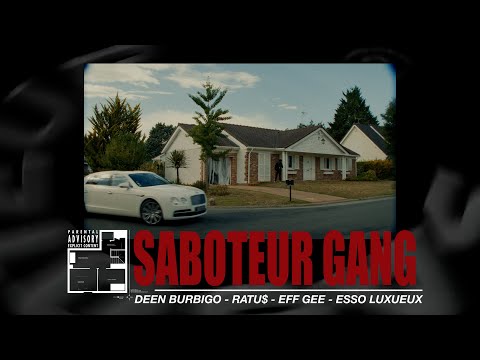 Deen Burbigo, Esso Luxueux, Ratu$ - SABOTEUR GANG (Clip officiel)