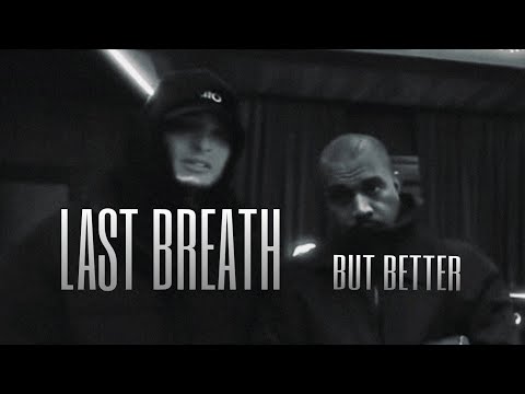 LAST BREATH BUT BETTER