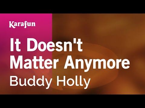 Karaoke It Doesn't Matter Anymore - Buddy Holly * - UCbqcG1rdt9LMwOJN4PyGTKg