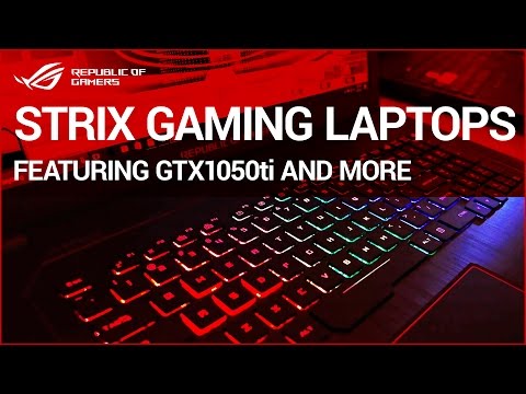 CES 2017: ROG STRIX GL553 and GL753 Gaming notebooks! - UChSWQIeSsJkacsJyYjPNTFw