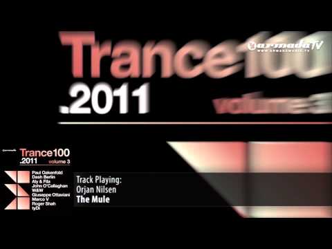 Trance 100 - 2011 Vol. 3 preview: Orjan Nilsen - The Mule - UCGZXYc32ri4D0gSLPf2pZXQ