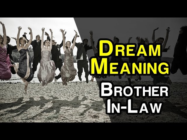 What Does It Mean To Dream About Brother-in-law?