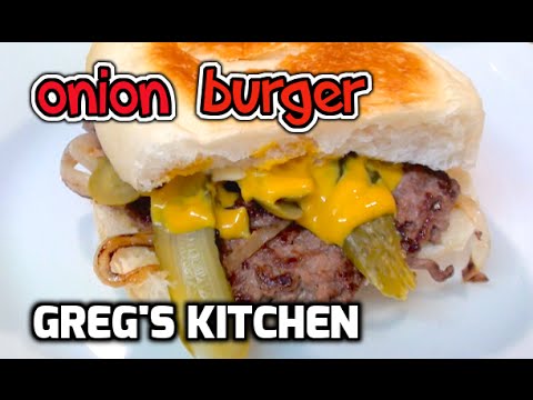 HOW TO MAKE AN ONION BURGER - Greg's Kitchen - UCGXHiIMcPZ9IQNwmJOv12dQ