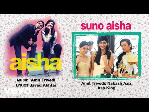 Suno Aisha - Official Audio Song | Aisha| Amit Trivedi| Javed Akhtar - UC3MLnJtqc_phABBriLRhtgQ