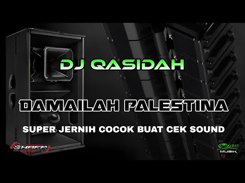 DJ QASIDAH DAMAILAH PALESTINA SUPER JERNIH COCOK BUAT CEK SOUND - SHAFA AUDIO - OBAT NGAMUK MUSIK