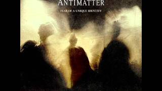Antimatter - Fear of a Unique Identity (full album)