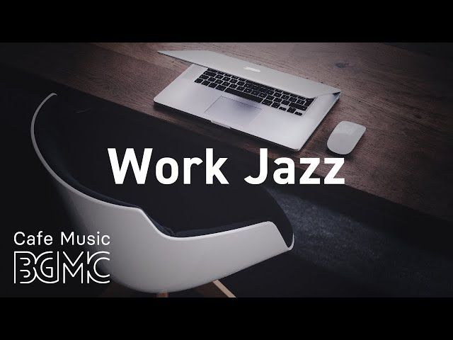 Jazz Music for Work and Study