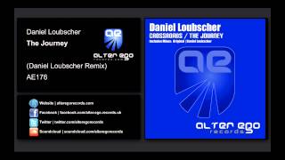 Daniel Loubscher - The Journey (Daniel Loubscher Remix) [Alter Ego Records]