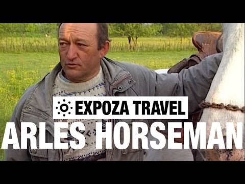 The Arles Horseman (France) Vacation Travel Video Guide - UC3o_gaqvLoPSRVMc2GmkDrg