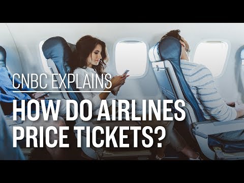 How do airlines price tickets? | CNBC Explains - UCo7a6riBFJ3tkeHjvkXPn1g