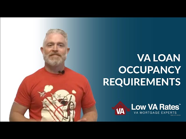 How Long Do I Have to Occupy My VA Loan Home?