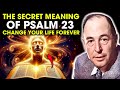 The Secret Of Psalm 23 That Will Change Your Life Forever  Most People Miss This! C.S. Lewis 2025