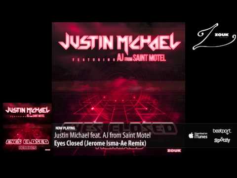 Justin Michael feat. AJ from Saint Motel - Eyes Closed (Jerome Isma-Ae Remix) - UCGZXYc32ri4D0gSLPf2pZXQ