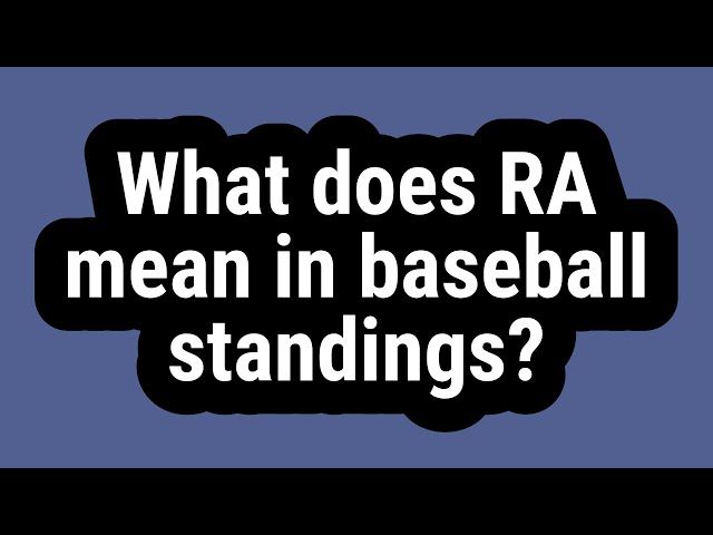 What Does Ra Mean In Baseball?