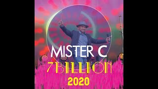 MISTER C - 7 BILLION 2020 (OFFICIAL VIDEO)