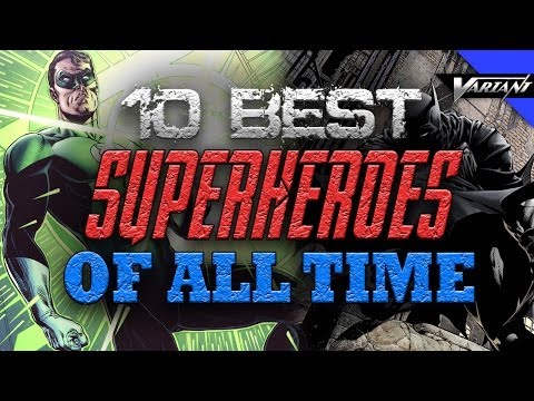 The 10 Best Superheroes Of All Time! - UC4kjDjhexSVuC8JWk4ZanFw