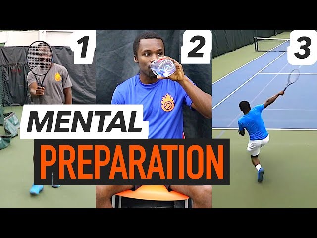 How To Prepare For A Tennis Match Mentally?