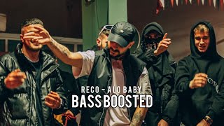 RECO - ALO BABY (BASS BOOSTED)