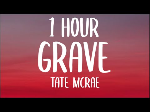 Tate McRae - grave (1HOUR/Lyrics)