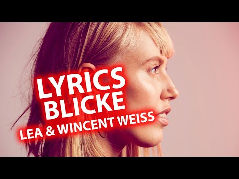 Blicke LYRICS | LEA & Wincent Weiss | Lyric & Songtext aus "Zwischen meinen Zeilen"