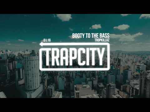 Tropkillaz - Booty To The Bass - UC65afEgL62PGFWXY7n6CUbA