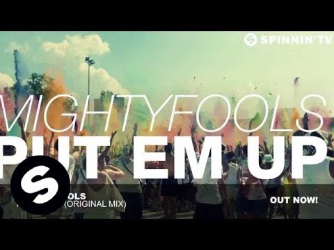 Mightyfools - Put Em Up (Original Mix) - UCpDJl2EmP7Oh90Vylx0dZtA
