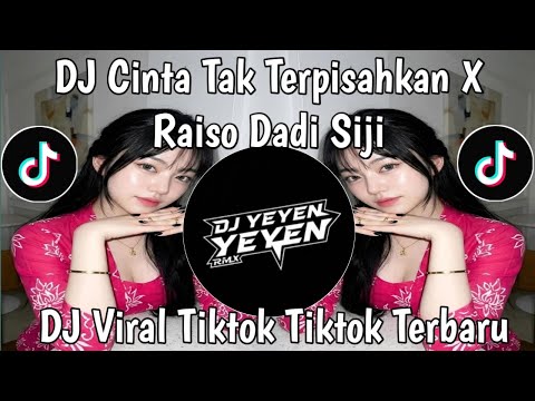 DJ CINTA TAK TERPISAHKAN X RAISO DADI SIJI STYLE PANI FVNKY SLOW REMIX MENGKANE VIRAL TIKTOK TERBARU