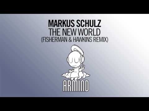 Markus Schulz - New World (Fisherman & Hawkins Extended Remix) - UCO3gM-qHXMBM8BQdTwx8D2g