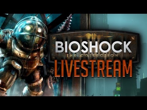 Bioshock The Collection Livestream - UCbu2SsF-Or3Rsn3NxqODImw